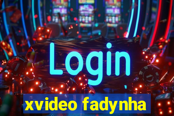 xvideo fadynha